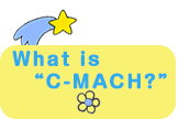 What is “C-MACH?”